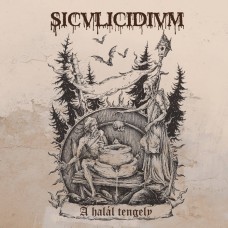 SICULICIDIUM - A halál tengely (2024) CDdigi